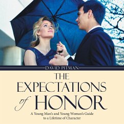 The Expectations of Honor: A Young Man's and Young Woman's Guide to a Lifetime of Character