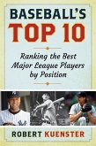 Baseball's Top 10: Ranking the Best Major League Players by Position