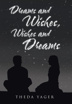 Dreams and Wishes, Wishes and Dreams