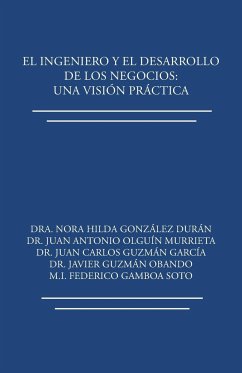 El ingeniero y el desarrollo de los negocios - González Durán, Dra. Nora Hilda