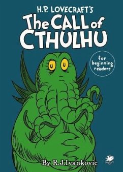 H.P. Lovecraft's the Call of Cthulhu for Beginning Readers - Ivankovic, R J