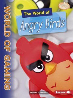 The World of Angry Birds - Schwartz, Heather E.