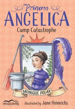 Princess Angelica, Camp Catastrophe - Polak, Monique