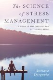 The Science of Stress Management: A Guide to Best Practices for Better Well-Being