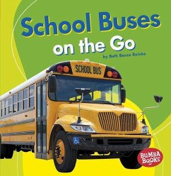 School Buses on the Go - Reinke, Beth Bence