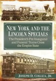 New York and the Lincoln Specials New York and the Lincoln Specials