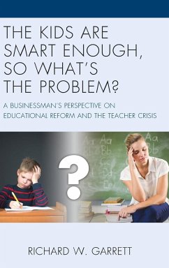 The Kids are Smart Enough, So What's the Problem? - Garrett, Richard W.