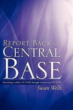 Report Back To Central Base - Wells, Susan