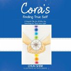Cora's Finding True Self: A Hopeful Tale for All Who Are Searching for Their Inner Light