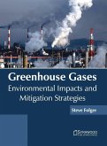 Greenhouse Gases: Environmental Impacts and Mitigation Strategies