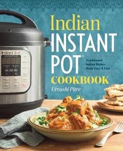 Indian Instant Pot(r) Cookbook - Pitre, Urvashi