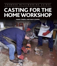 Casting for the Home Workshop - Tindell, Henry; Cooper, Dave