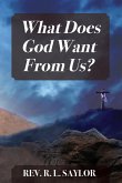 What Does God Want From Us?