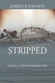 Stripped: Living a Transformed Life