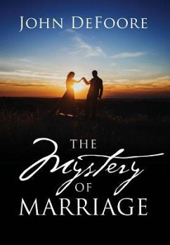 The Mystery of Marriage - DeFoore, John
