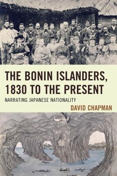 The Bonin Islanders, 1830 to the Present - Chapman, David