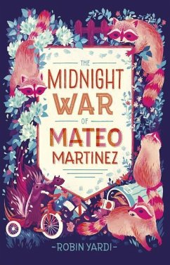 The Midnight War of Mateo Martinez - Yardi, Robin