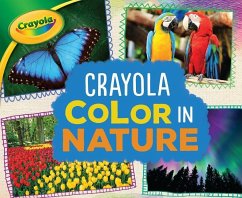 Crayola (R) Color in Nature - Schuh, Mari C