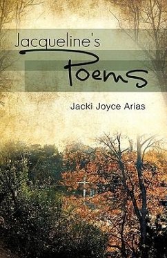 Jacqueline's Poems - Arias, Jacki Joyce