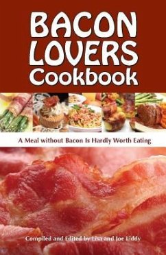 Bacon Lovers Cookbook - Libby, Joe; Libby, Lisa