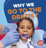 Why We Go to the Dentist