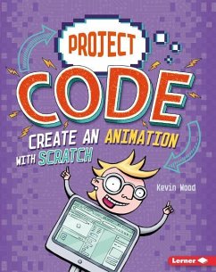 Create an Animation with Scratch - Wood, Kevin