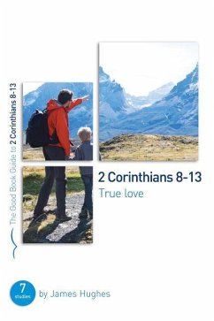2 Corinthians 8-13: True Love - Hughes, James