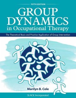 Group Dynamics in Occupational Therapy - Cole, Marilyn B