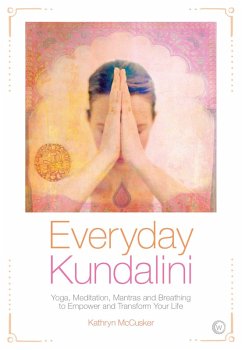 Cover Everyday Kundalini: Yoga, Meditation, Mantras and Breathing to Empower and Transform Your Life