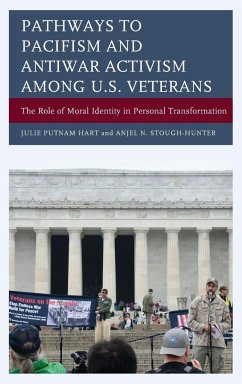 Pathways to Pacifism and Antiwar Activism among U.S. Veterans - Hart, Julie Putnam; Stough-Hunter, Anjel N.