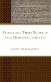 Priests and Their Books in Late Medieval Eichstätt