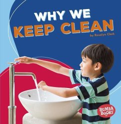 Why We Keep Clean - Clark, Rosalyn