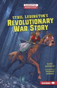 Sybil Ludington's Revolutionary War Story - Marsico, Katie
