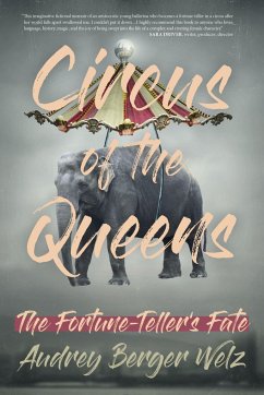 Circus of the Queens: The Fortune Teller's Fate - Welz, Audrey Berger