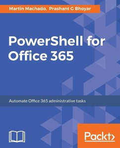 PowerShell for Office 365 - Machado, Martin; G Bhoyar, Prashant