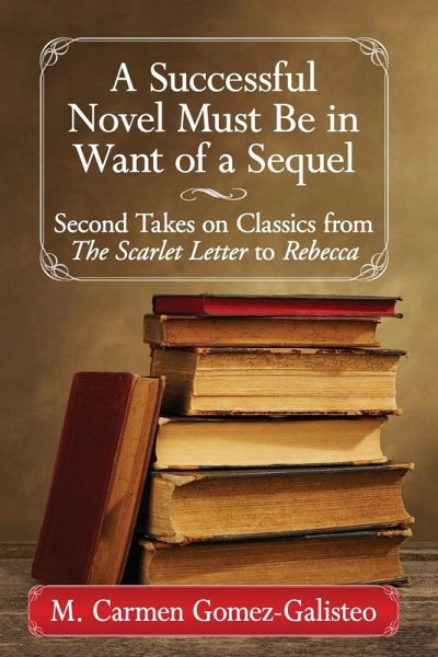 A Successful Novel Must Be in Want of a Sequel A Successful Novel Must Be in Want of a Sequel