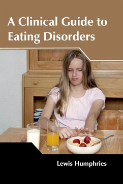 A Clinical Guide to Eating Disorders A Clinical Guide to Eating Disorders