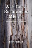 Are You a Bushranger, Mister?