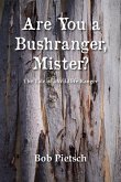 Are You a Bushranger, Mister? Are You a Bushranger, Mister?