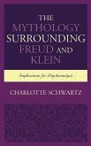 The Mythology Surrounding Freud and Klein