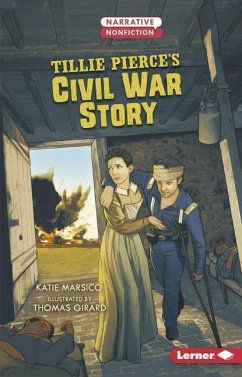 Tillie Pierce's Civil War Story - Marsico, Katie