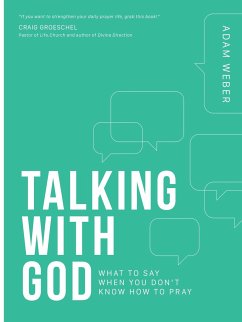 Talking with God: What to Say When You Don't Know How to Pray - Weber, Adam