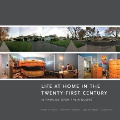 Life at Home in the Twenty-First Century - Arnold, Jeanne E.; Graesch, Anthony P.; Ochs, Elinor Life at Home in the Twenty-First Century - Arnold, Jeanne E.; Graesch, Anthony P.; Ochs, Elinor