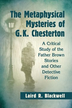 The Metaphysical Mysteries of G.K. Chesterton - Blackwell, Laird R.