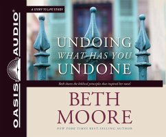 Undoing What Has You Undone - Moore, Beth