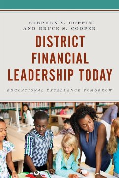 District Financial Leadership Today - Coffin, Stephen V.; Cooper, Bruce S.