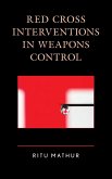 Red Cross Interventions in Weapons Control