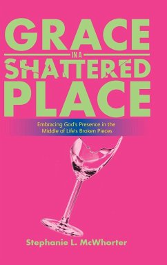 Grace in a Shattered Place - McWhorter, Stephanie L.