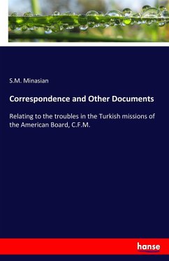 Correspondence and Other Documents - Minasian, S. M.