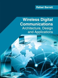 Wireless Digital Communications: Architecture, Design and Applications